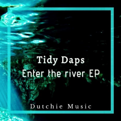 Enter The River (Original Mix)