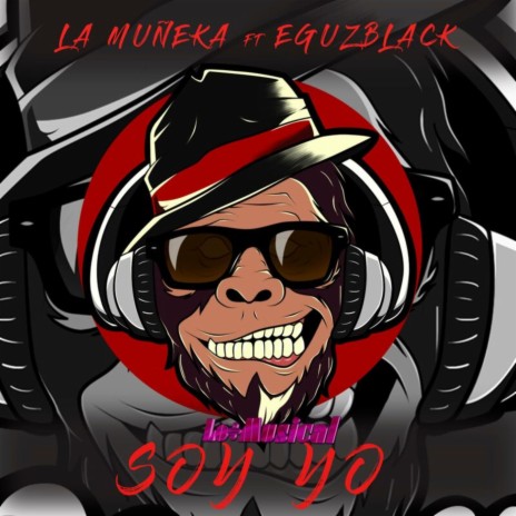 Lomasmusical Soy Yo ft. Eguzblack | Boomplay Music