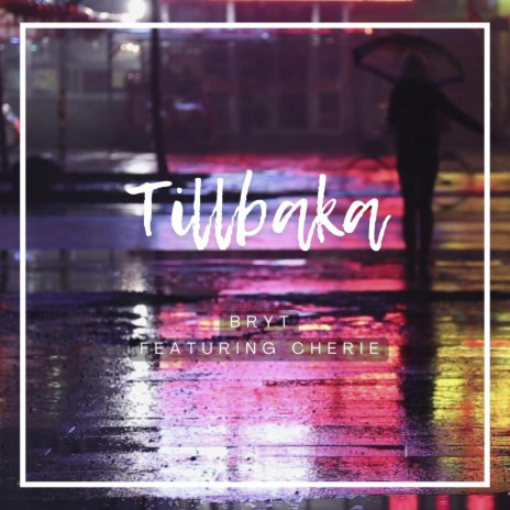 Tillbaka ft. Cherie Pettersson | Boomplay Music