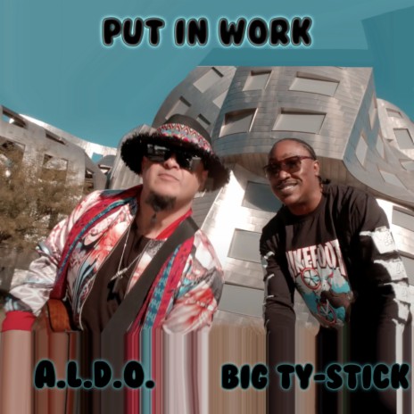 Put In Work ft. A.L.D.O. | Boomplay Music