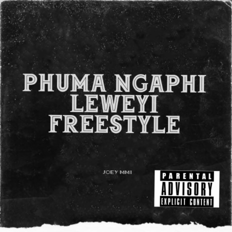 Phuma Ngaphi Lewayi Freestyle | Boomplay Music
