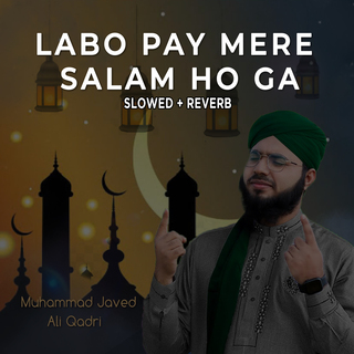 Labo Pay Mere Salam Ho Ga (Lofi-Mix)