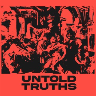 Untold Truths