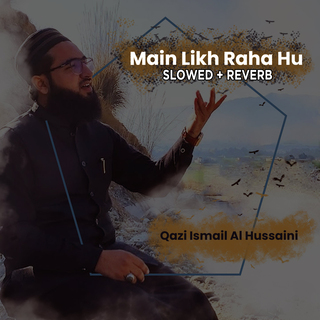 Main Likh Raha Hu (Lofi-Mix)