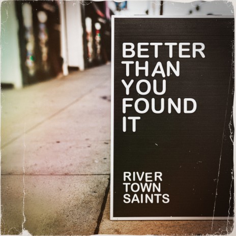 Better Than You Found It | Boomplay Music