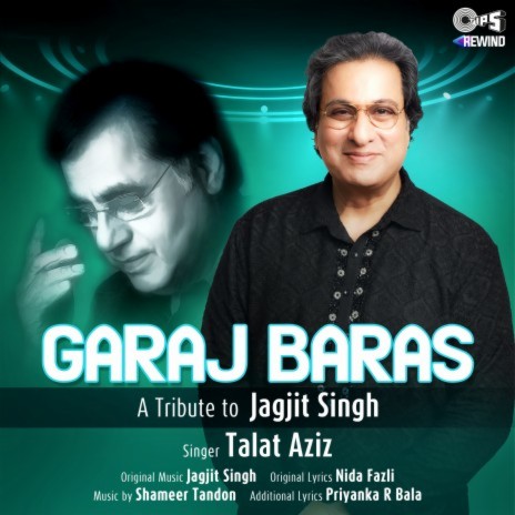 Garaj Baras (Tips Rewind: A Tribute to Jagjit Singh) | Boomplay Music