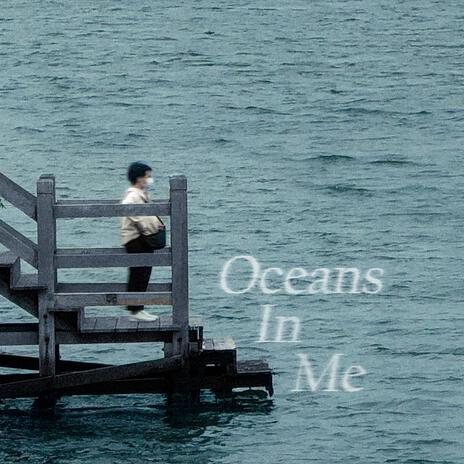 Oceans In Me | Boomplay Music