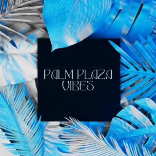 Palm Plaza Vibes: Lofi Dance Grooves