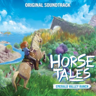 Horse Tales: Emerald Valley Ranch (Original Game Soundtrack)