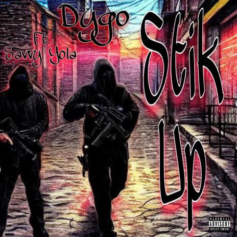 Stik Up ft. Savvy Yola | Boomplay Music