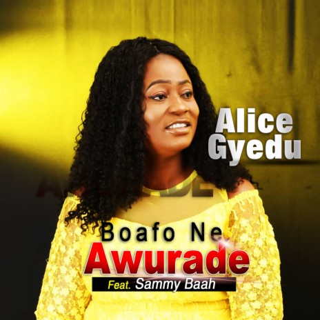 Boafo Ne Awurade ft. Sammy Baah | Boomplay Music