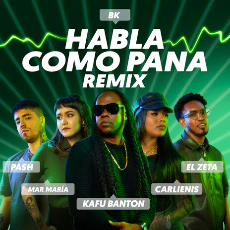 Habla Como Pana (Remix) ft. BK, Mar Maria, Carlienis, el Zeta & Pash | Boomplay Music