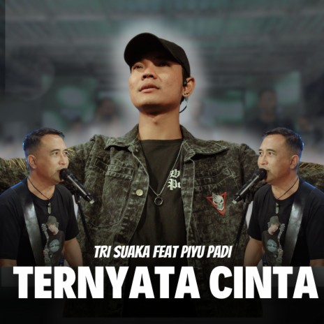 Ternyata Cinta ft. Piyu Padi | Boomplay Music