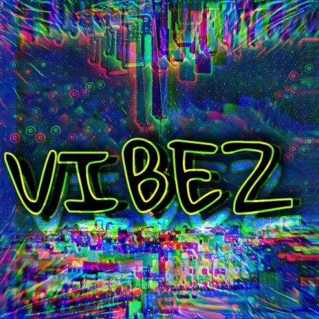VIBEZ ft. Kevin Wattz & CRUCIAL416