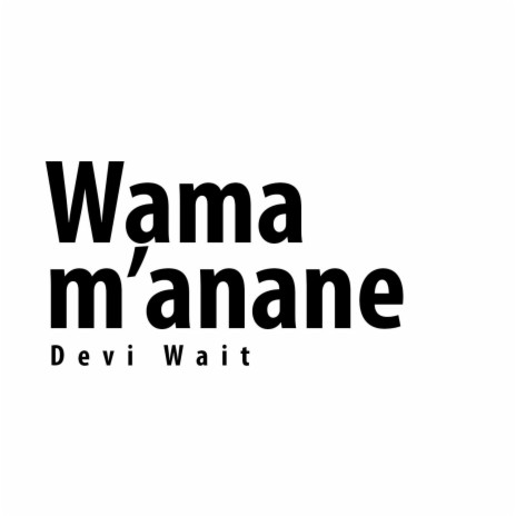 Wama Manane