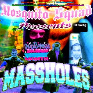 Mosquito Squad Presents: Massholes