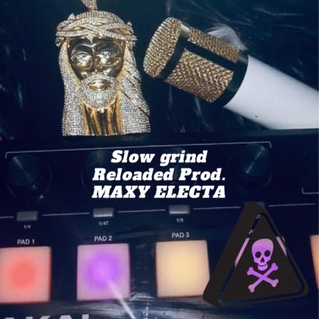 Slow Grind (Reloaded) | Boomplay Music