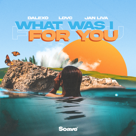 What Was I For You ft. LDVC & Jan Liva