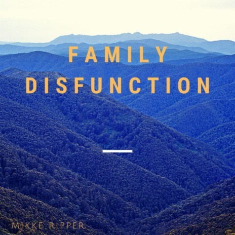 Family Disfunction | Boomplay Music