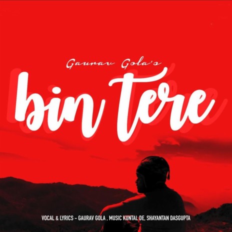 Bin Tere ft. Kuntal De | Boomplay Music