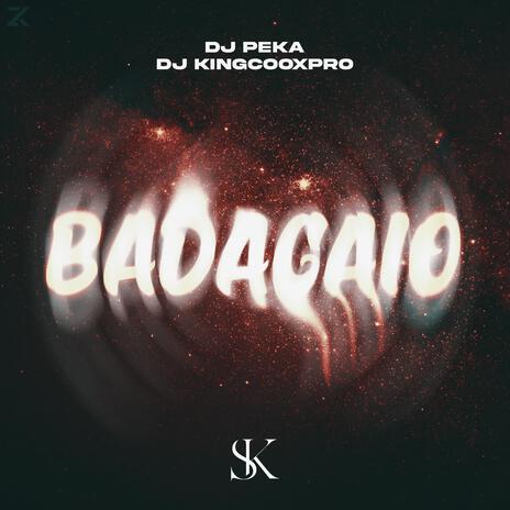 Badagaio ft. Dj Peka | Boomplay Music