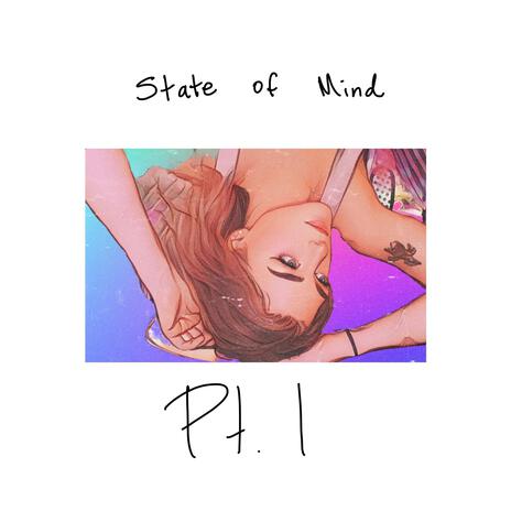 State of Mind, Pt. 1 | Boomplay Music