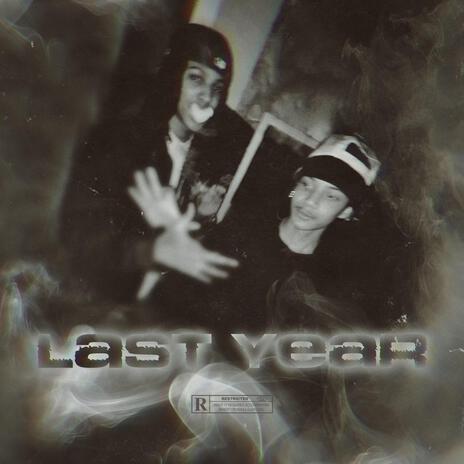 Last Year ft. ZDØT! | Boomplay Music