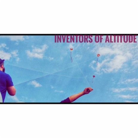 Inventors Of Altitude