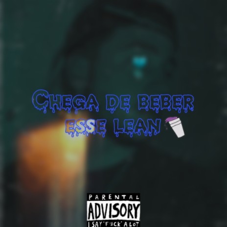 Chega de Beber Esse Lean | Boomplay Music