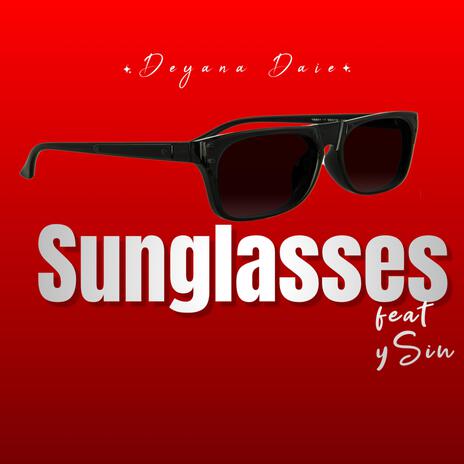 Sunglasses ft. ySin | Boomplay Music