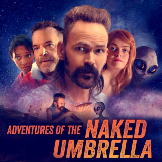 Adventures of The Naked Umbrella (Original Motion Picture Soundtrack)