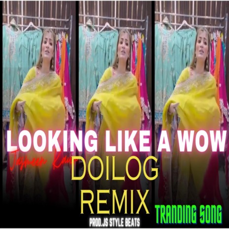 Just Looking Like A Wow (Mix) | Boomplay Music