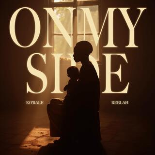 On My Side ft. Reblah lyrics | Boomplay Music