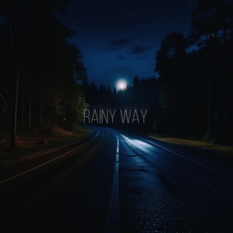 Rainy Way | Boomplay Music