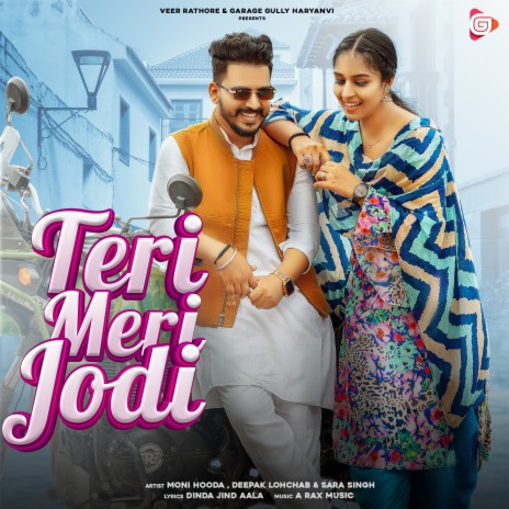 Teri Meri Jodi ft. Deepak Lohchab & Sara Singh | Boomplay Music