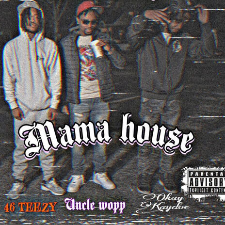 MOMMA HOUSE ft. UNCLE WOPP & KAYDOE | Boomplay Music