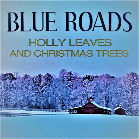 Holly Leaves and Christmas Trees | Boomplay Music