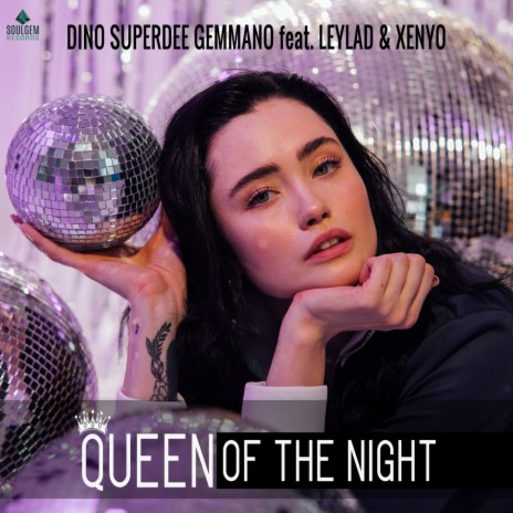 Queen of the Night ft. LeylaD & Xenyo | Boomplay Music