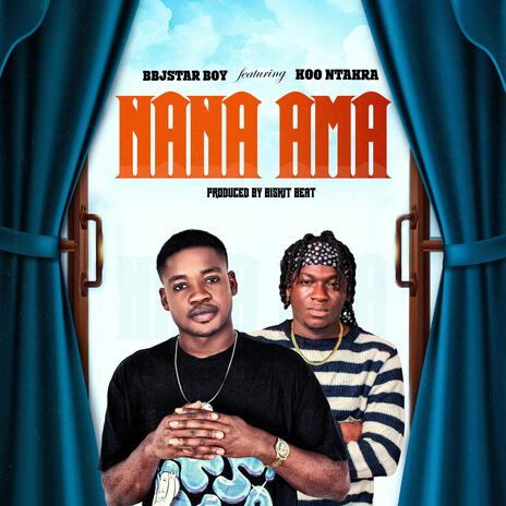 Nana Ama ft. Koo Ntakra | Boomplay Music