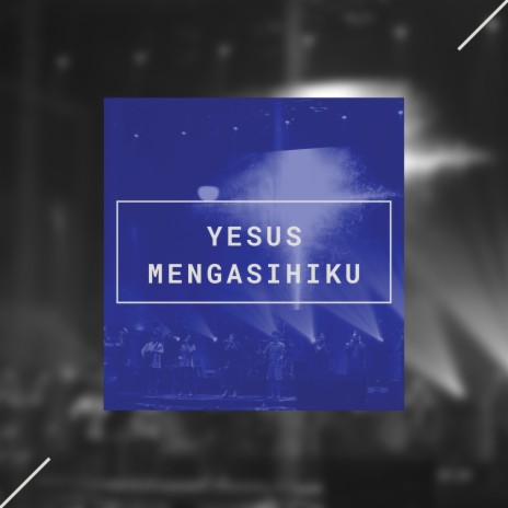 Yesus Mengasihiku | Boomplay Music