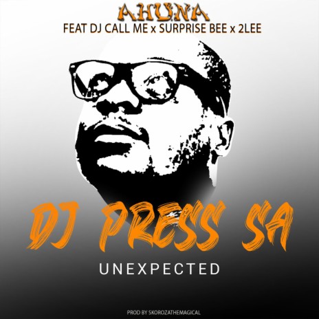 Ahuna ft. DJ Call Me, Surprise Bee & 2lee Khumalo