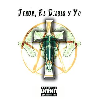 Jesús, El Diablo y Yo