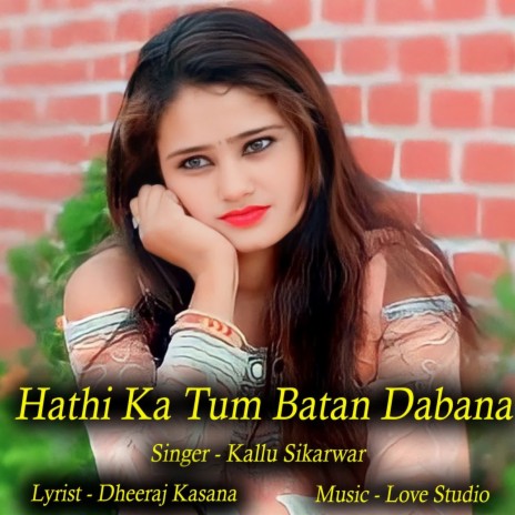 Hathi Ka Tum Batan Dabana | Boomplay Music