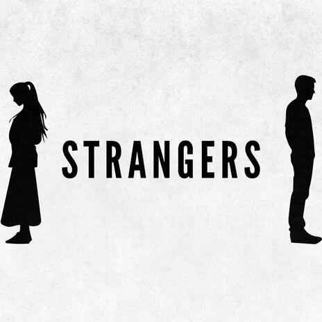 Strangers | Boomplay Music