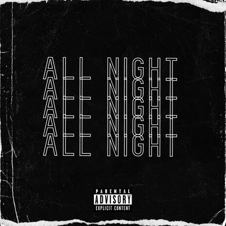 All Night | Boomplay Music