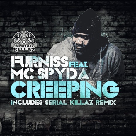 Creeping (Serial Killaz Remix) ft. MC Spyda & Serial Killaz | Boomplay Music