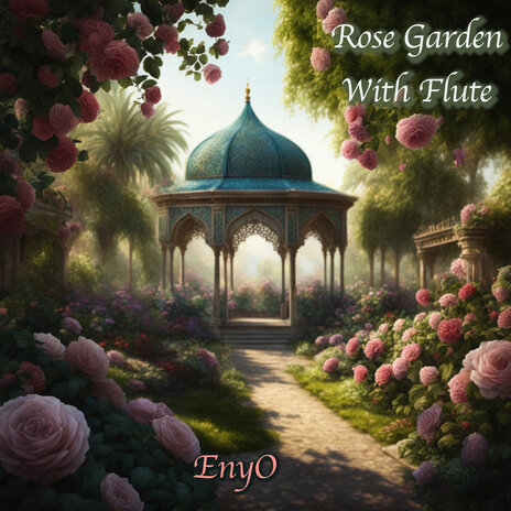 Rose Garden with Flute | Boomplay Music