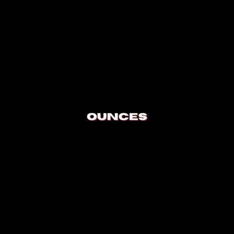 OUNCES | Boomplay Music