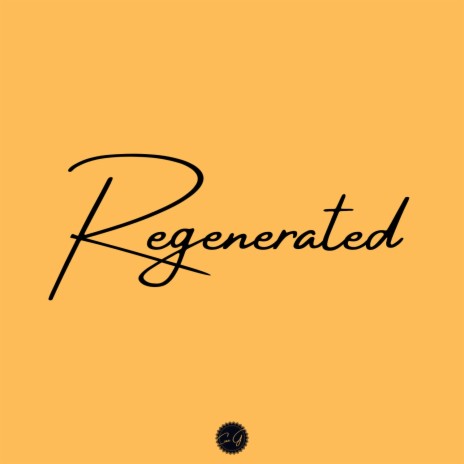 Regenerated | Boomplay Music