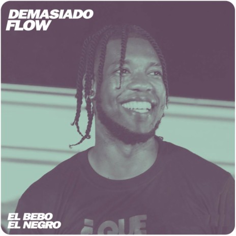 Demasiado Flow | Boomplay Music